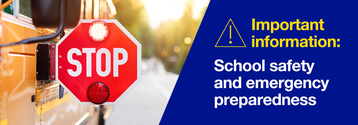 Important information: School safety and emergency preparedness